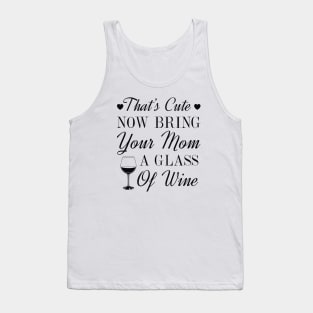 Bring Your Mom Wine Tank Top